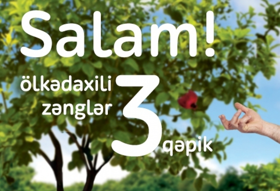 “Nar” öz yeni “Salam” kampaniyasını təqdim edib