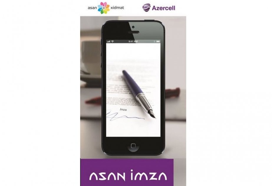 “Azercell” “Asan İmza” xidmətinə pulsuz qoşulma kampaniyasını elan edir