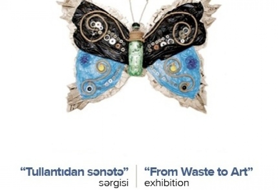 С 14 июня в Баку стартует IV Международная выставка «Из отходов - в искусство»