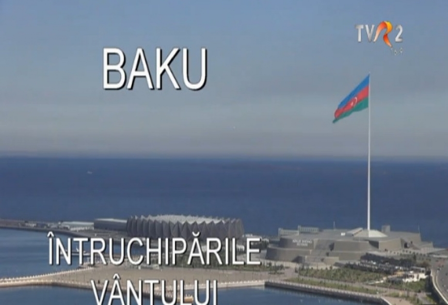 Bukarest: Ein Film über Baku im rumänischen Fernsehsender „TVR2