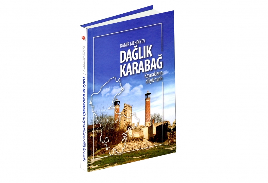 Buch von Akademiker Ramiz Mehdiyev „Berg-Karabach: auf Grund der Urquellen geschriebene Geschichte“ in der türkischen Sprache veröffentlicht