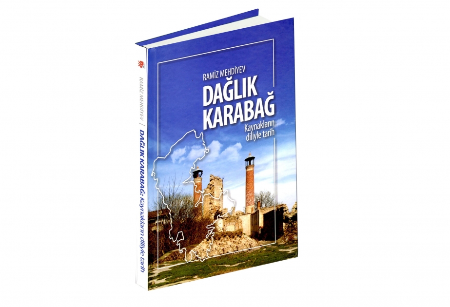 Книга академика Рамиза Мехтиева «Нагорный Карабах: история, прочитанная по источникам» издана в Анкаре на турецком языке