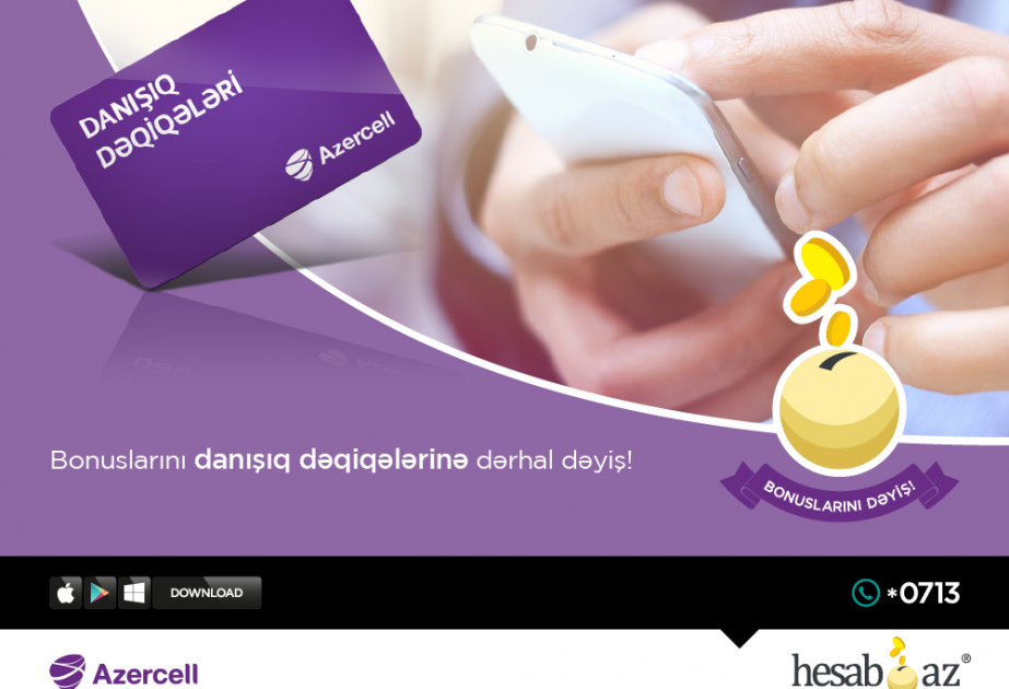 "Hesab.az" istifadəçiləri qazandıqları bonusları "Azercell" danışıq dəqiqələrinə dəyişə bilərlər