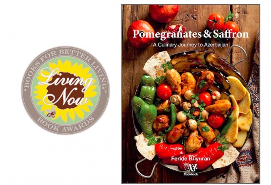 Книга «Гранаты и шафран: кулинарное путешествие в Азербайджан» удостоена премии Living Now Book Awards в США ВИДЕО