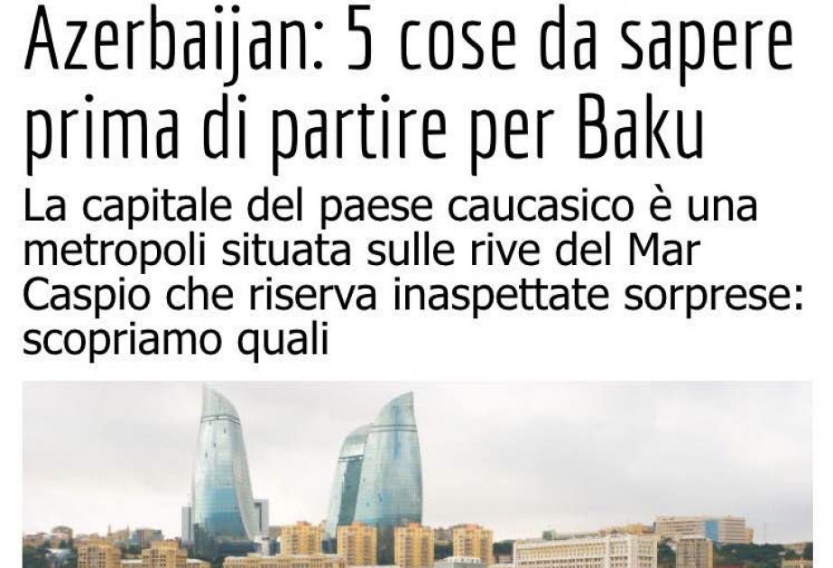 Итальянский портал “Turizmo” рассказал о туристических возможностях Баку