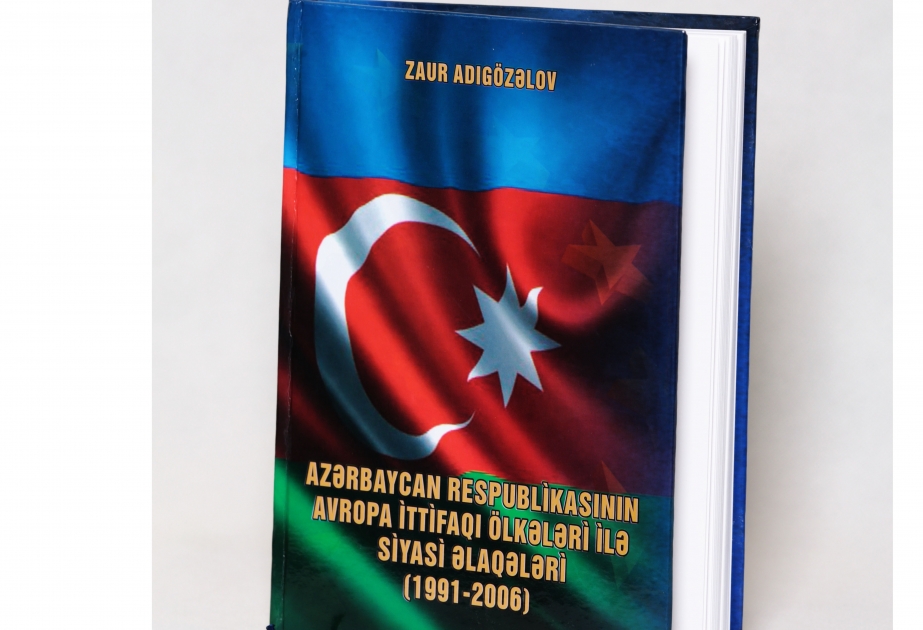 Azərbaycanın xarici siyasətindən bəhs edən yeni kitab nəşr olunub