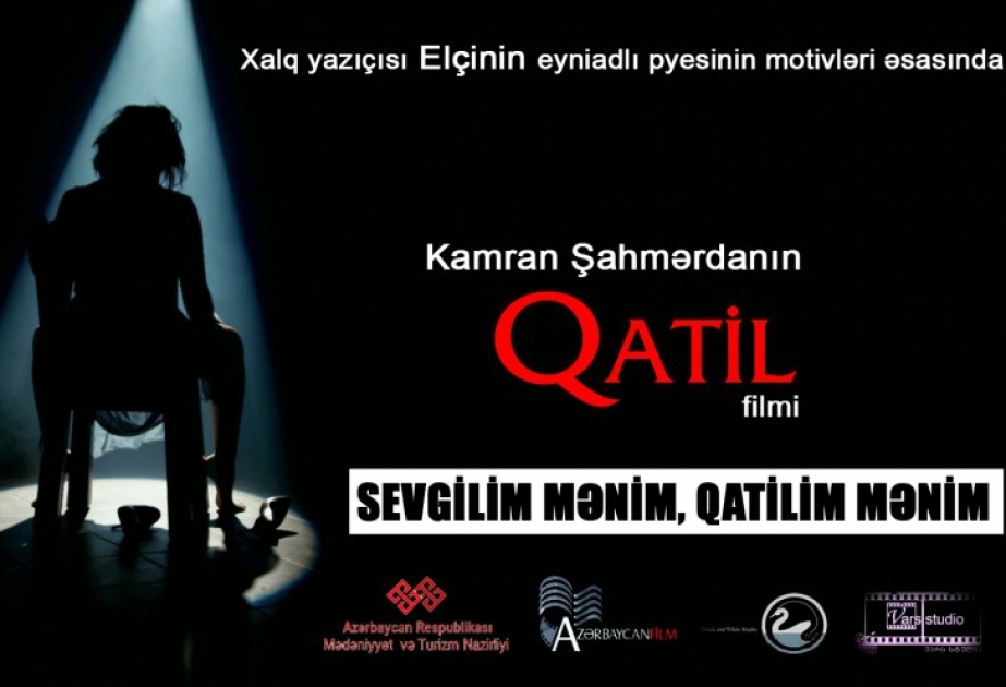“Qatil” VI Avropa Film Festivalında nümayiş olunacaq