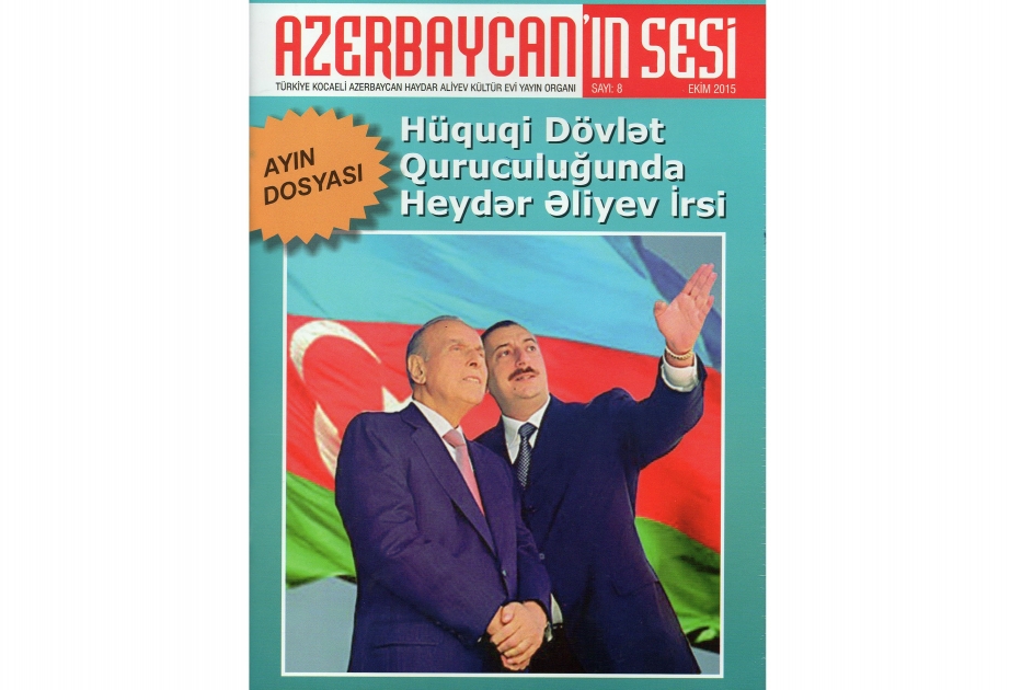 В Турции вышел специальный выпуск журнала « Азербайджанын сеси» под названием «Наследие Гейдара Алиева в строительстве правового государства»
