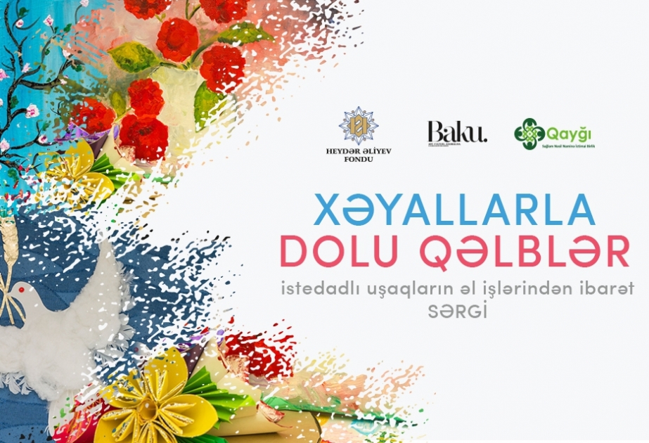 Heydar Aliyev Foundation to organize exhibition of children's handicrafts