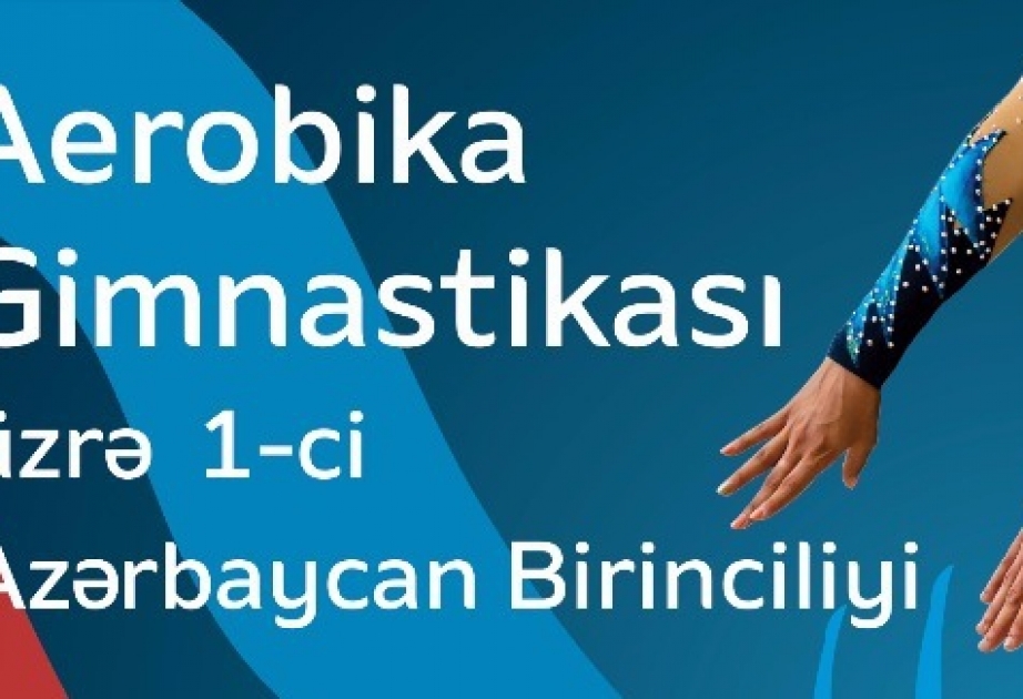 Aerobika gimnastikası üzrə ilk Azərbaycan birinciliyi keçiriləcək