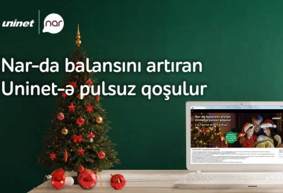 “Nar” və “Uninet” müştərək kampaniyaya start verib