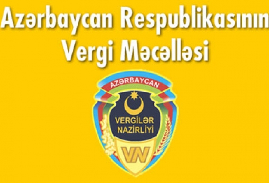 Vergi bəyannəmələrinin yeni formaları təsdiq edilib