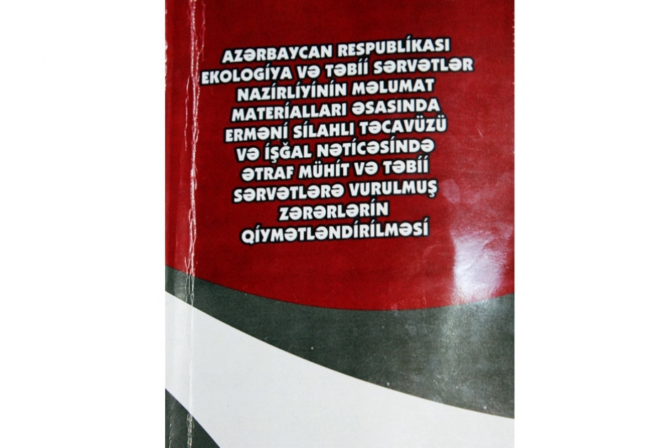 Azerbaijan suffered $265 billion environmental damage as a result of Armenian aggression