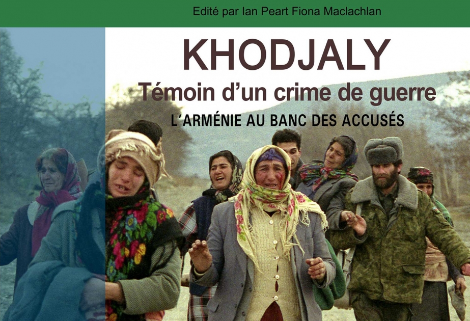“Müharibə cinayətinin Xocalı şahidi. Ermənistan müttəhim kürsüsündə” kitabı fransız dilində çap edilib