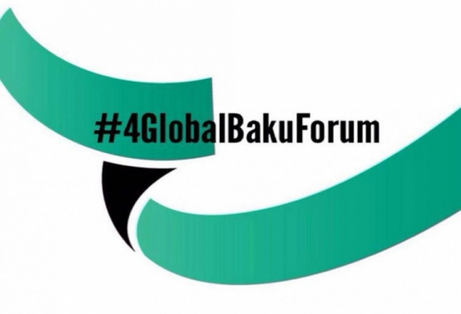 IV Qlobal Bakı Forumunda aktuallıq kəsb edən mühüm məsələlər müzakirə olunacaq
