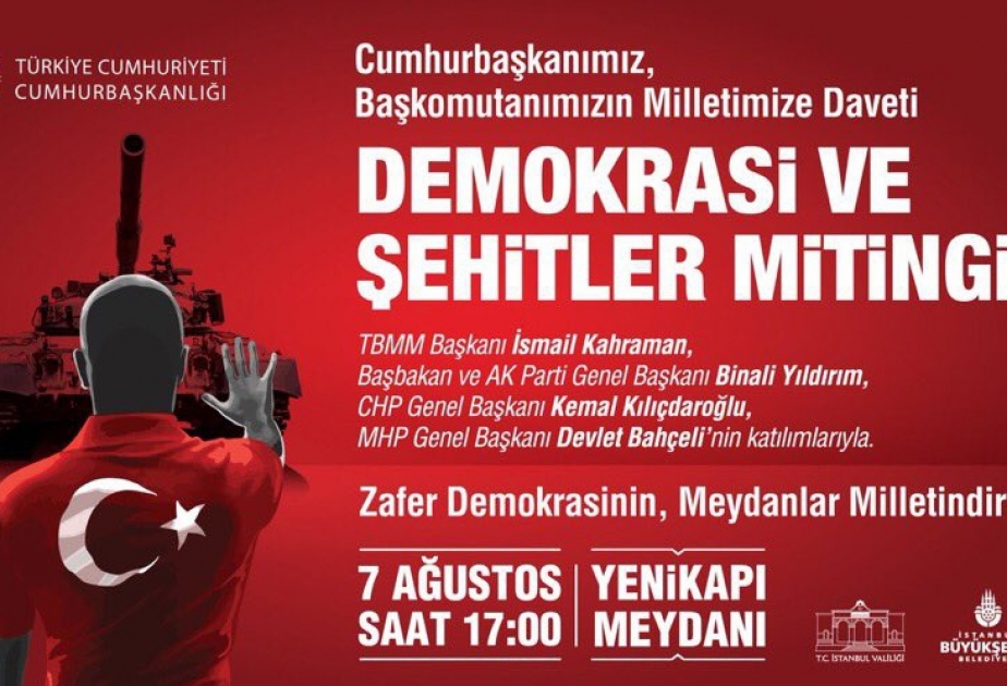 На митинге демократии и шехидов в Стамбуле, который состоится 7 августа, ожидается участие около 4 миллионов человек