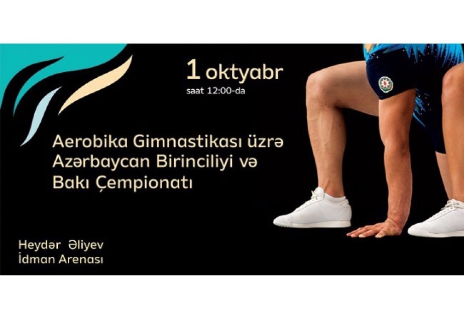 Aerobika gimnastikası üzrə 2-ci Azərbaycan birinciliyi və Bakı çempionatı keçiriləcək