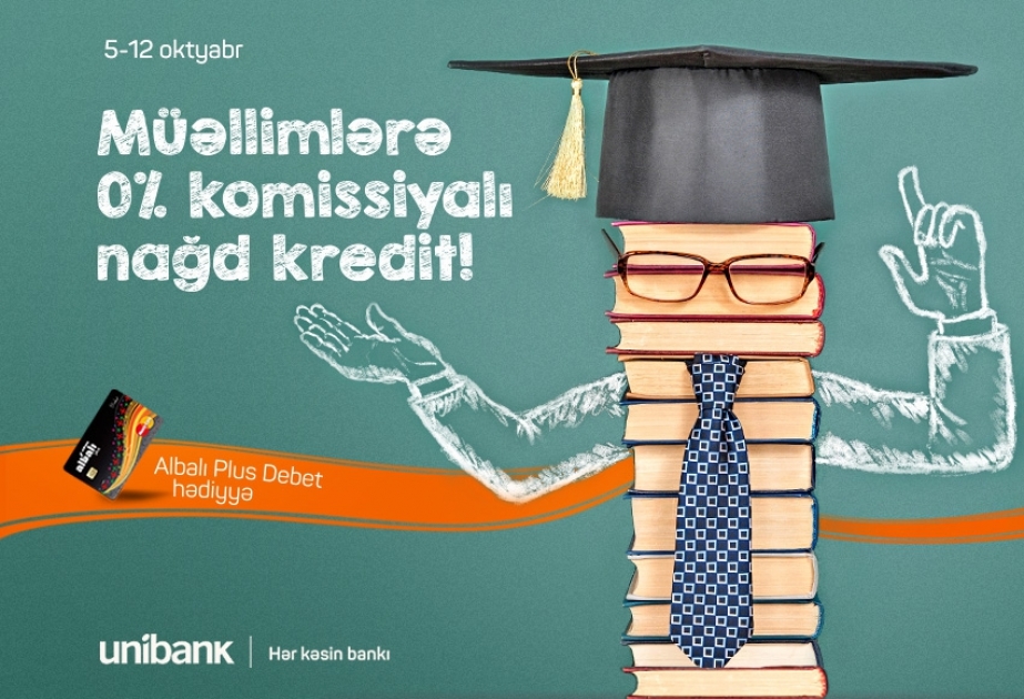 “Unibank” təhsil sektorunda çalışanlar üçün sıfır faiz komissiyalı kredit kampaniyası keçirir
