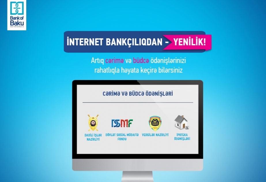 “Bank of Baku”dan internet bankçılıq xidmətindən istifadə edən müştərilər üçün yenilik