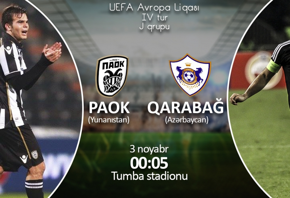 UEFA Avropa Liqası: “Qarabağ” komandası PAOK səfərində VİDEO