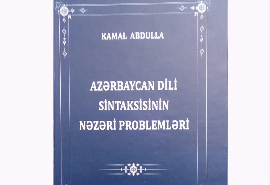 Akademik Kamal Abdullanın kitabı çap olunub