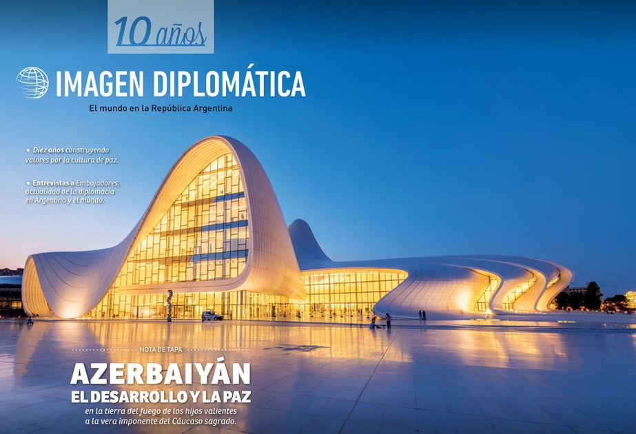 Вышел в свет номер аргентинского журнала «Imagen Diplomática», посвященный Азербайджану