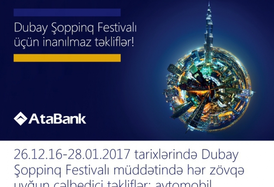 ОАО «АтаБанк» приглашает своих клиентов на фестиваль шоппинга в Дубай