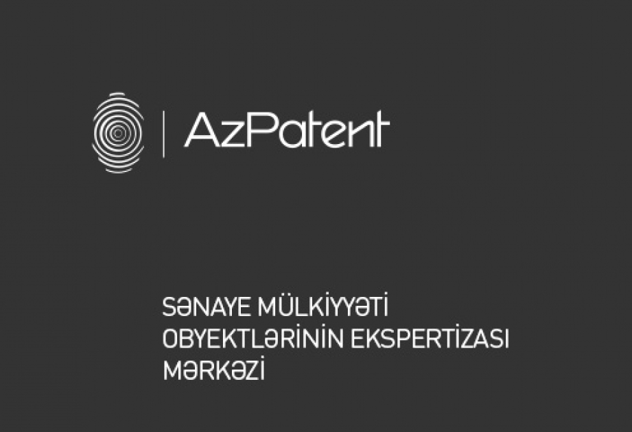 “AzPatent”ə patent ekspertizası ilə bağlı 190 iddia sənədi daxil olub