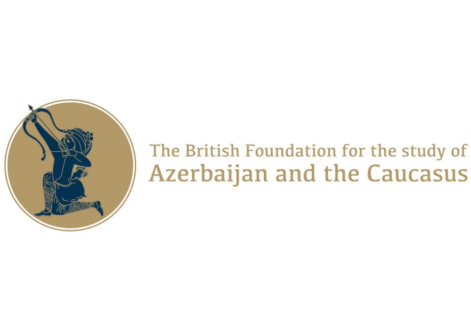 В Англии состоится первое важное мероприятие Британского фонда, изучающего Азербайджан и Кавказ