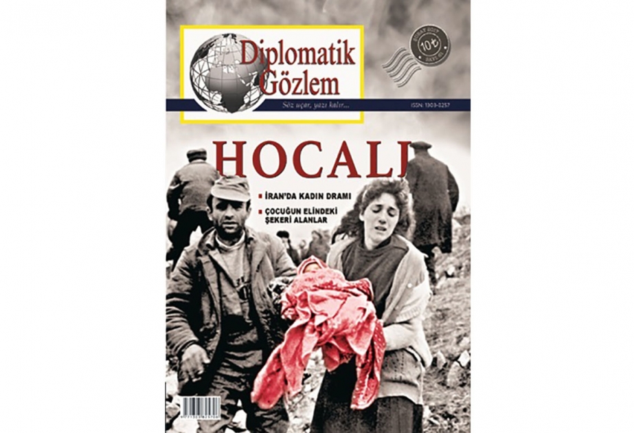 Türkiyənin “Diplomatik gözləm” jurnalında Xocalı soyqırımı barədə məqalə dərc olunub
