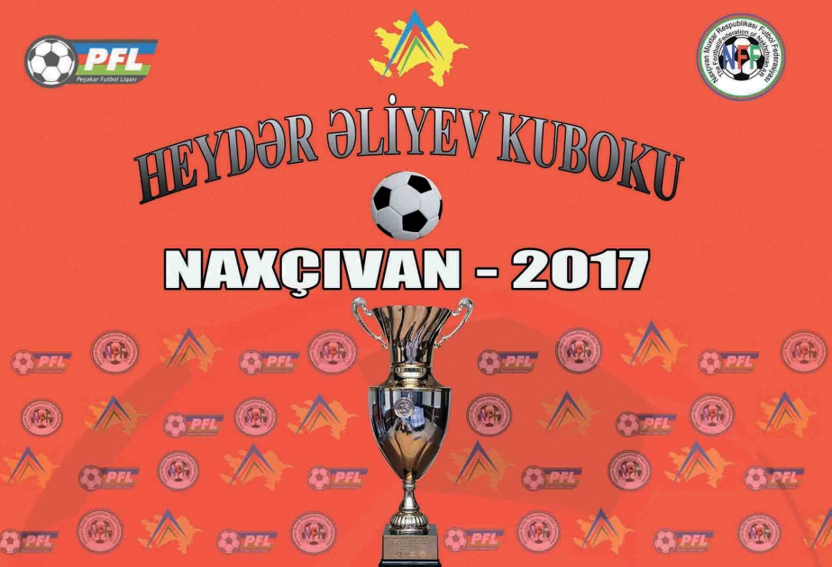 Naxçıvanda futbol üzrə “Heydər Əliyev kuboku” turniri keçiriləcək