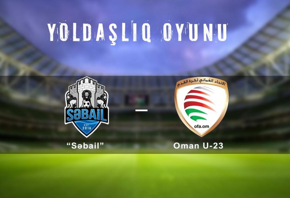 “Səbail” futbol klubu Oman yığması ilə heç-heçə oynayıb