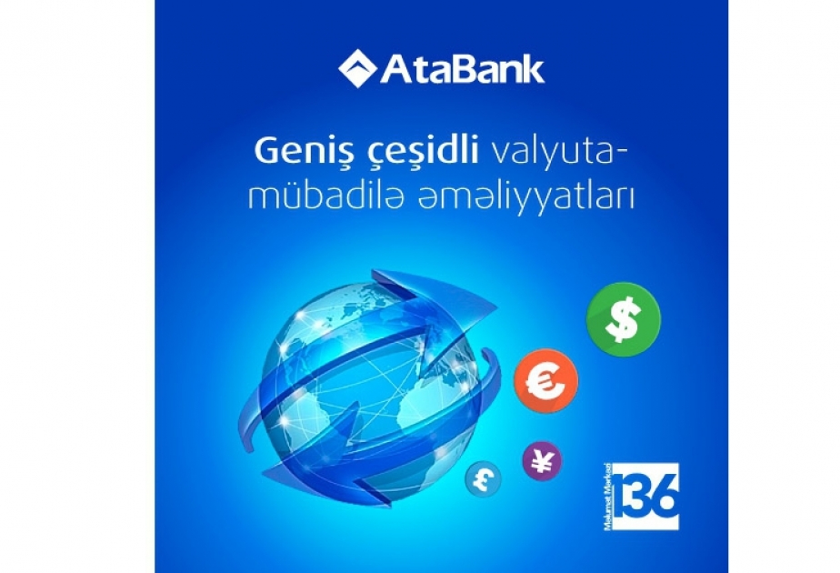 Recently opened division of AtaBank OJSC provides wide range of currency exchange services