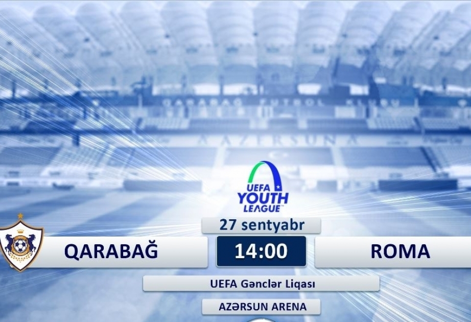 UEFA Gənclər Liqasında “Qarabağ”ın və “Roma”nın 19 yaşadək futbolçuları qarşılaşıblar