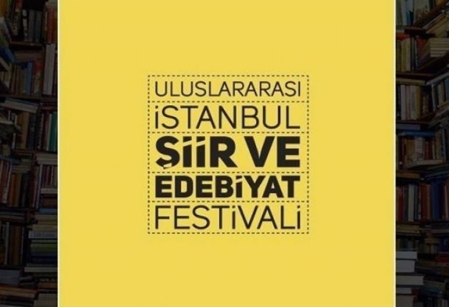 İstanbulda X Beynəlxalq şeir və ədəbiyyat festivalı təşkil olunub