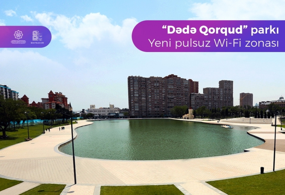 Paytaxtın “Dədə Qorqud” parkı da “Pulsuz Wi-Fi”la təmin olunub