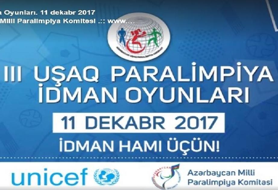 Sumqayıt Paralimpiya İdman Kompleksində üçüncü Uşaq Paralimpiya İdman Oyunları keçiriləcək
