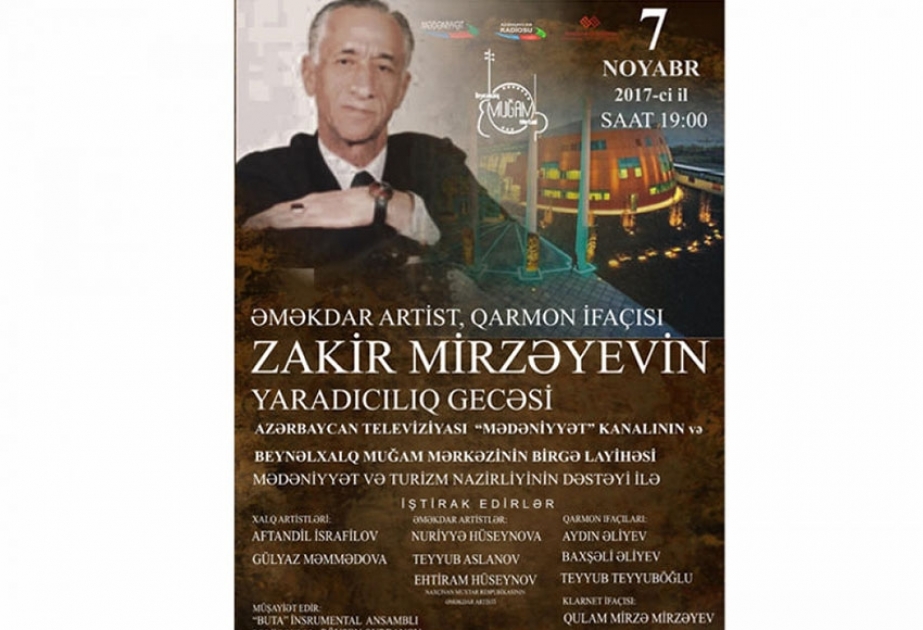 Əməkdar Artist Zakir Mirzəyevin yaradıcılıq gecəsi keçiriləcək