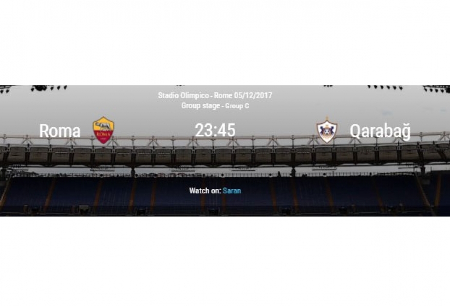 “Roma” və “Qarabağ” komandalarının start heyətləri açıqlanıb