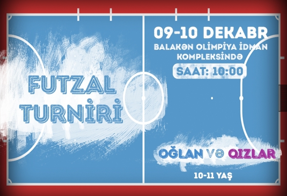 Balakəndə futzal turniri keçiriləcək