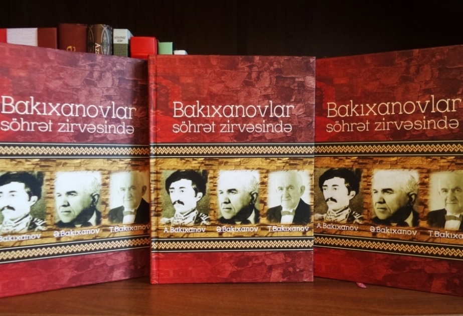 “Bakıxanovlar şöhrət zirvəsində” kitabı nəşr olunub