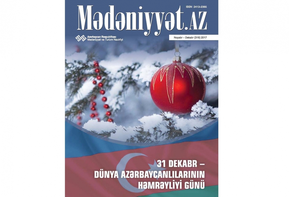 “Mədəniyyət.az” jurnalının builki son nömrəsində...