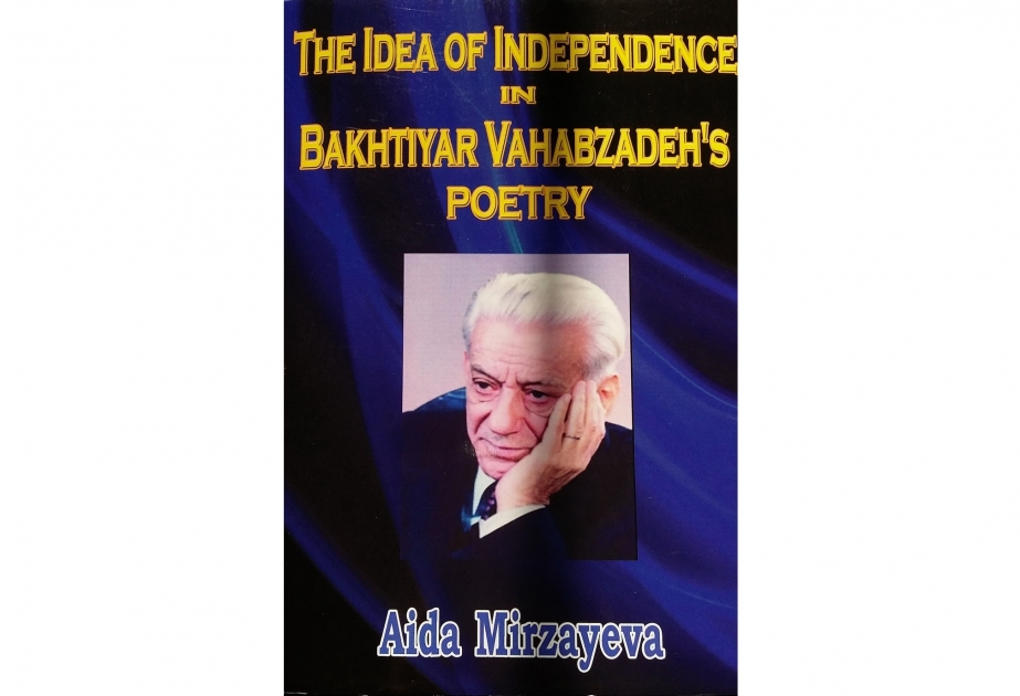 Monographie "Idee der Unabhängigkeit in Bakhtiyar Vahabzadehs Poesie in London in englischer Sprache veröffentlicht