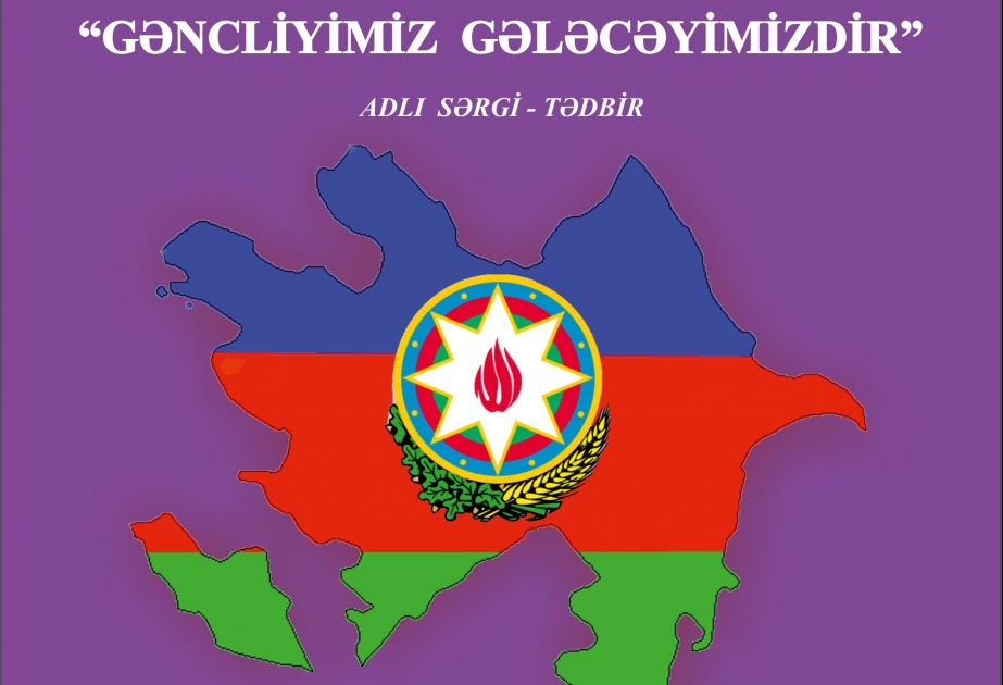 Xətai Sənət Mərkəzində növbəti sərgi Gənclər Gününə ithaf olunacaq