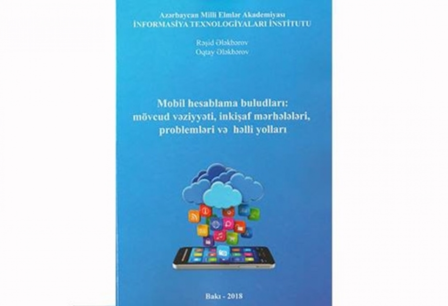 Yeni nəşr: Mobil hesablama buludları: mövcud vəziyyəti, inkişaf mərhələləri, problemləri və həlli yolları