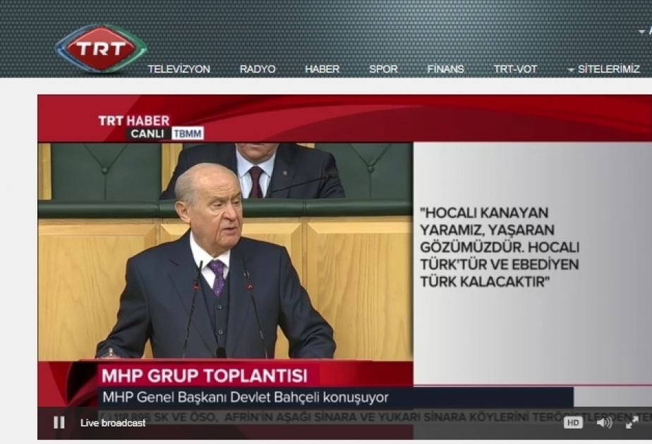 Turkish Nationalist Movement Party (MHP) Chairman: Khojaly is our bleeding wounds, crying eyes