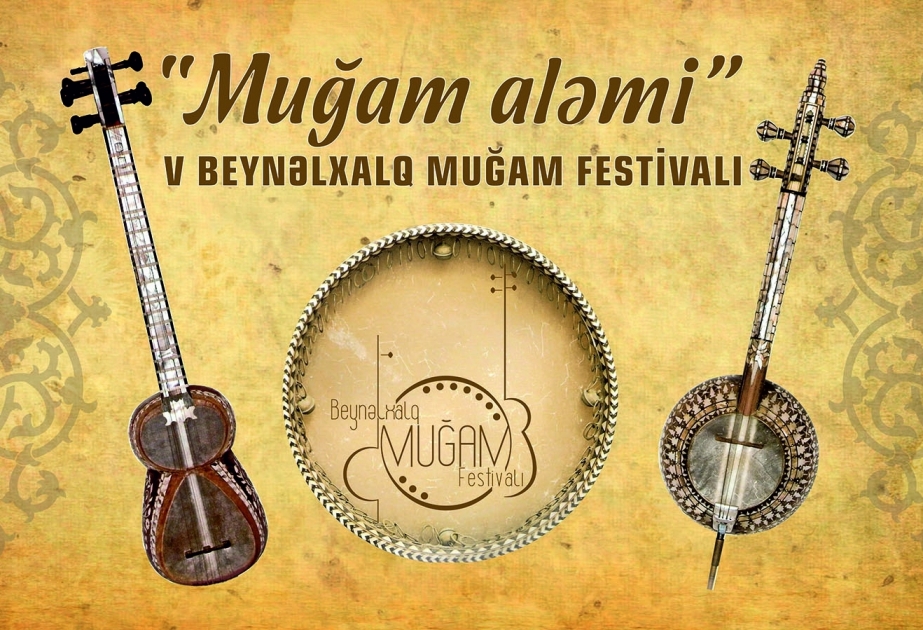Bakı beşinci dəfə Beynəlxalq Muğam Festivalına ev sahibliyi edəcək