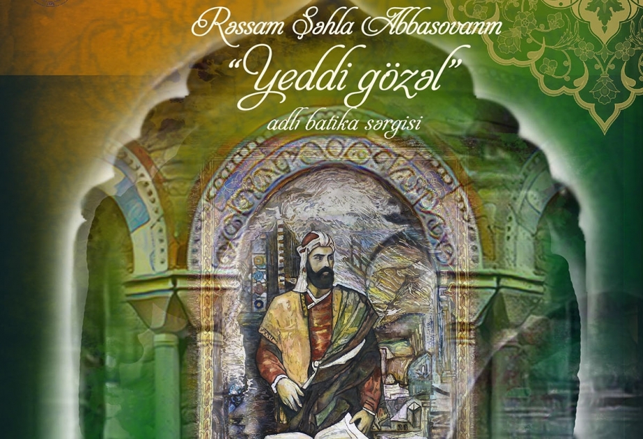ADMİU-da “Yeddi gözəl” adlı batika sərgisi keçiriləcək