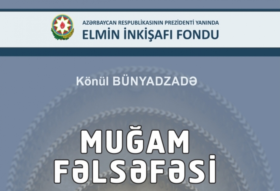 Elmin İnkişafı Fondu muğam tədqiqatlarına dair monoqrafiyalar nəşr etdirib