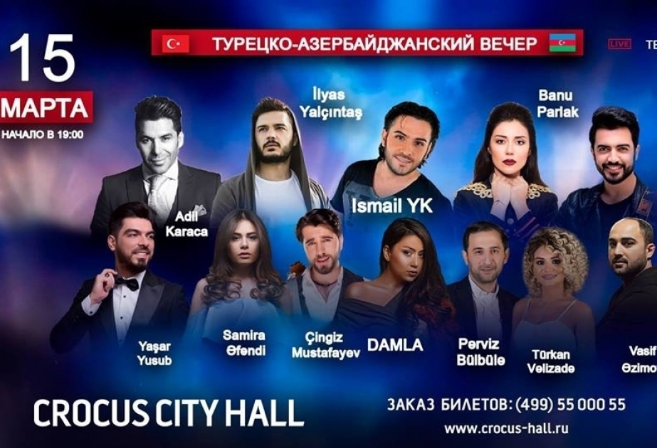 Türkiyə və Azərbaycan sənətçiləri ilk dəfə “Krokus Siti Holl” səhnəsində çıxış edəcəklər